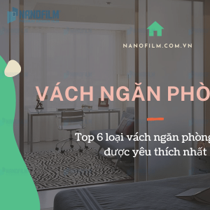 Vách ngăn phòng ngủ là gì? Top 6 loại được yêu thích nhất
