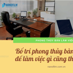 Bố trí phong thủy bàn làm việc để làm việc gì cũng thành công