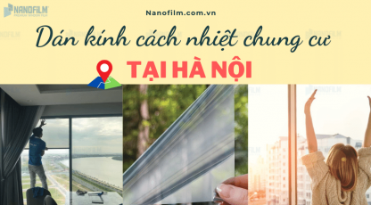 Dán kính cách nhiệt chung cư tại Hà Nội, chống nóng hiệu quả