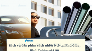 Dịch vụ dán phim cách nhiệt ô tô tại Phú Giáo, Bình Dương giá tốt