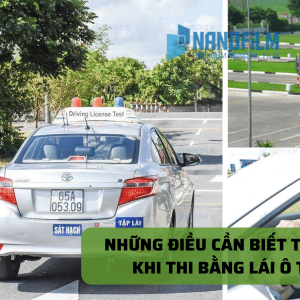 Những điều cần biết trước khi thi bằng lái ô tô