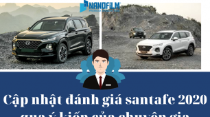 Cập nhật đánh giá santafe 2020 qua ý kiến của chuyên gia