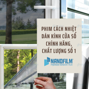 Phim cách nhiệt dán kính cửa sổ chính hãng, chất lượng số 1