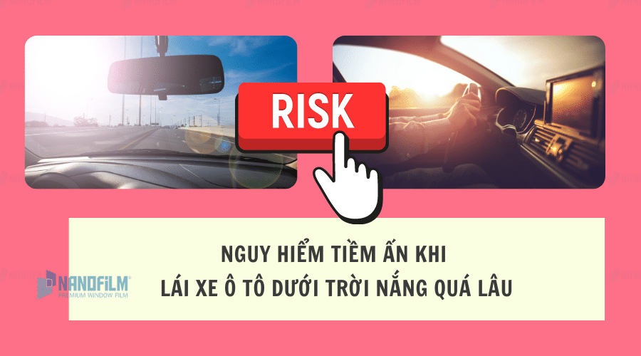 Nguy hiểm tiềm ẩn khi lái xe ô tô dưới trời nắng quá lâu 
