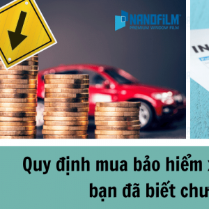Quy định mua bảo hiểm xe ô tô mới nhất cần biết