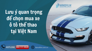 Những lưu ý quan trọng để chọn mua xe ô tô thể thao tại Việt Nam