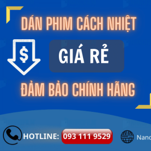 Dán phim cách nhiệt giá rẻ đảm bảo chính hãng