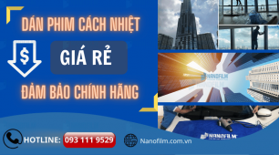 Dán phim cách nhiệt giá rẻ đảm bảo chính hãng