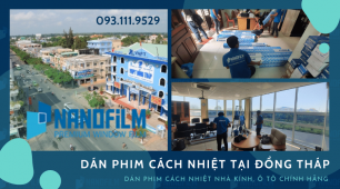 Dịch vụ dán phim cách nhiệt tại Đồng Tháp cho ô tô, nhà ở