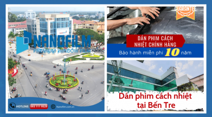 Dán phim cách nhiệt tại Bến Tre mùa nào phù hợp? Nên mua film ở đâu?