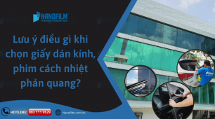 Lưu ý điều gì khi chọn giấy dán kính, phim cách nhiệt phản quang?