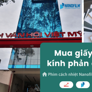 Cách nhận biết để mua giấy dán kính cách nhiệt 1 chiều hiệu quả