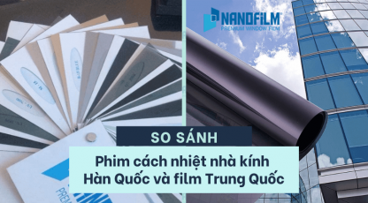 So sánh phim cách nhiệt nhà kính Hàn Quốc và film Trung Quốc