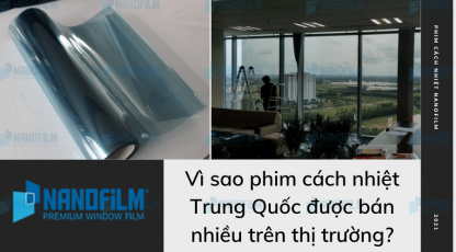 Vì sao phim cách nhiệt Trung Quốc được bán nhiều trên thị trường?