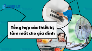 Tổng hợp các thiết bị làm mát cho gia đình