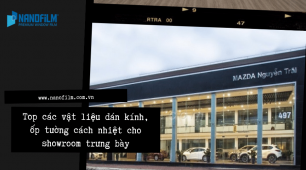 Top các vật liệu dán kính, ốp tường cách nhiệt cho showroom trưng bày
