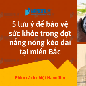5 lưu ý để bảo vệ sức khỏe trong đợt nắng nóng kéo dài tại miền Bắc