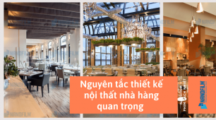 Nguyên tắc thiết kế nội thất nhà hàng quan trọng cần biết