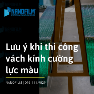Lưu ý khi thi công vách với kính cường lực màu