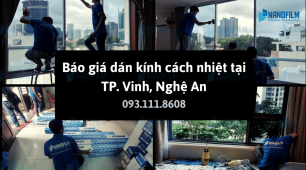 Báo giá dán kính cách nhiệt tại TP. Vinh, Nghệ An