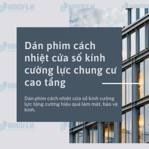 Dán phim cách nhiệt cửa sổ kính cường lực chung cư cao tầng