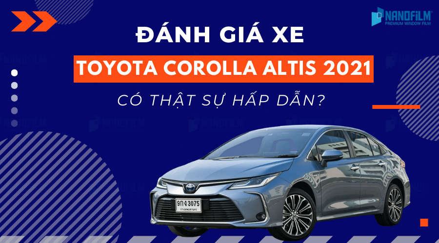 Đánh giá xe Toyota Corolla Altis 2021