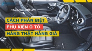 Dấu hiệu nhận biết phụ kiện ô tô hàng thật hàng giả như thế nào?