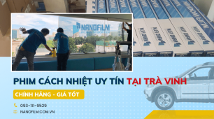 Mua phim cách nhiệt cửa kính nhà ở, ô tô tại Trà Vinh