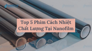 Top 5 dòng phim dán kính cách nhiệt nhà ở tốt nhất hiện nay