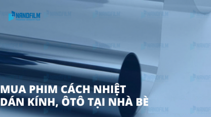 Mua phim cách nhiệt nhà kính, ô tô tại Nhà Bè TP.HCM