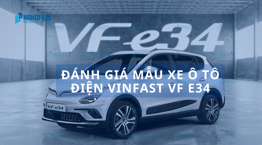 Đánh giá mẫu xe ô tô điện VinFast VF E34 năm 2022
