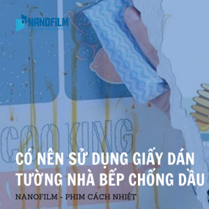 Có nên sử dụng giấy dán tường nhà bếp chống dầu mỡ?