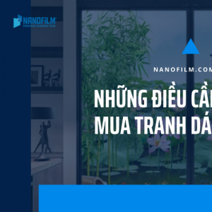 Những điều cần biết khi chọn mua tranh dán kính 3D nghệ thuật