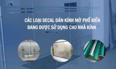 Các loại decal mờ dán kính được sử dụng phổ biến nhất hiện nay