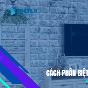 Cách phân biệt xốp dán tường loại 1, 2 và kém chất lượng như thế nào?