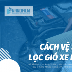 Hướng dẫn cách vệ sinh và thay lọc gió cho xe ô tô một cách đơn giản