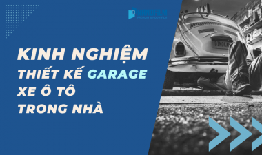 Kinh nghiệm thiết kế gara để xe ô tô trong nhà phù hợp