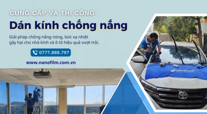 Bảng giá phim dán kính chống nắng nóng Ô tô, Nhà ở, Văn phòng mới nhất